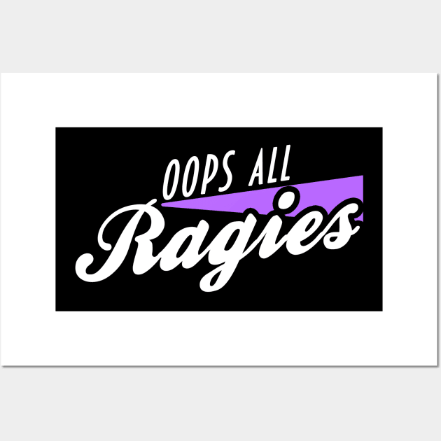 Oops, All Ragies Wall Art by SNICK Designs